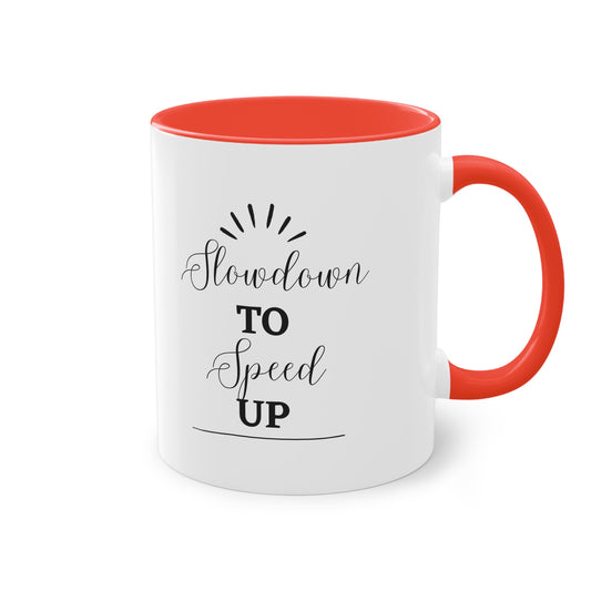 Slowdown to Speed up Ceramic Coffee Mug — Two-Tone 11oz