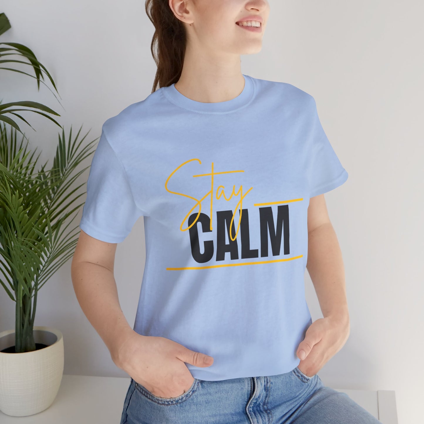 Stay Calm Tee Minimal Motivational Graphic T-Shirt