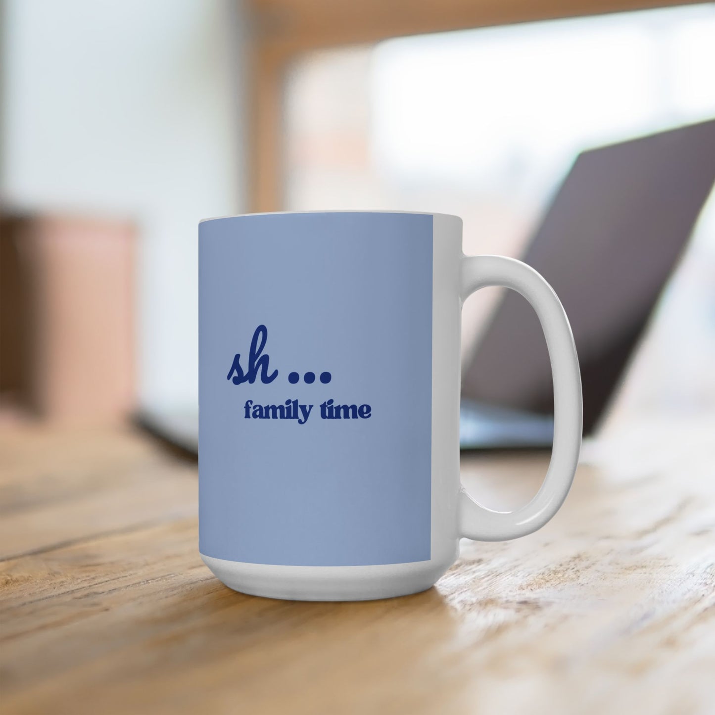 Sh... Family Time "Shine" Blue Coffee Cup (11oz, 15oz)