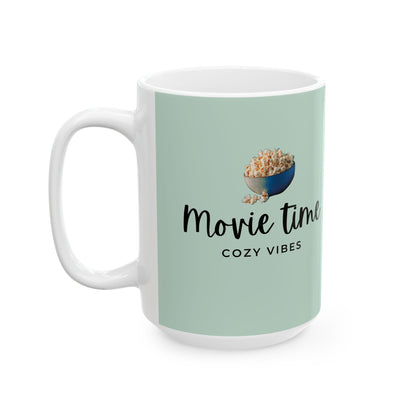 Ceramic Mug "Movie Time, Cozy Vibes" Popcorn Design (11oz & 15oz)