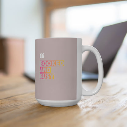 Booked and Busyl Coffee Cup (11oz, 15oz)