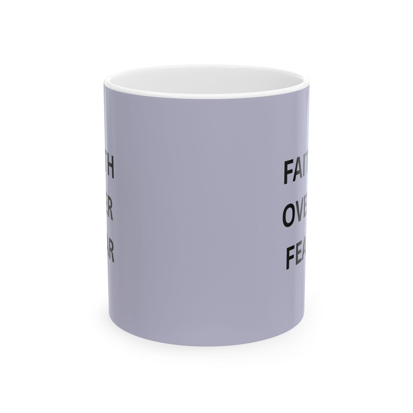 Faith Over Fear Ceramic Coffee Cup (11oz & 15oz)
