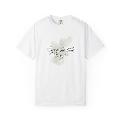 Enjoy the little things Unisex Garment-Dyed T-shirt