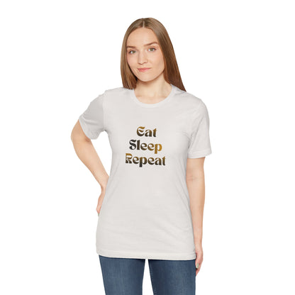 Eat Sleep Repeat Unisex Jersey Short Sleeve Tee