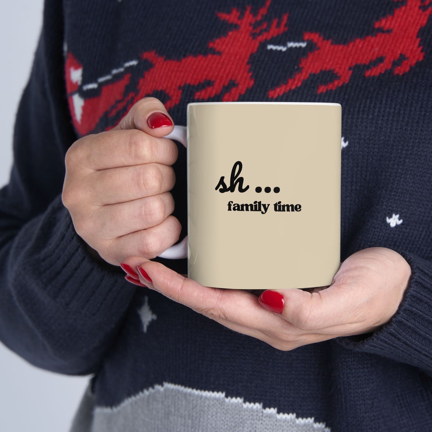 Ceramic Mug — "Sh... Family time"  (11oz/15oz)