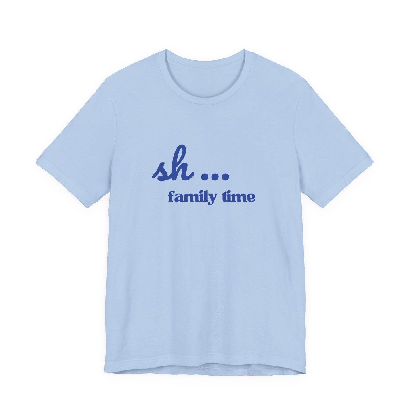 Sh... Family Time Quiet Family Moments Tee