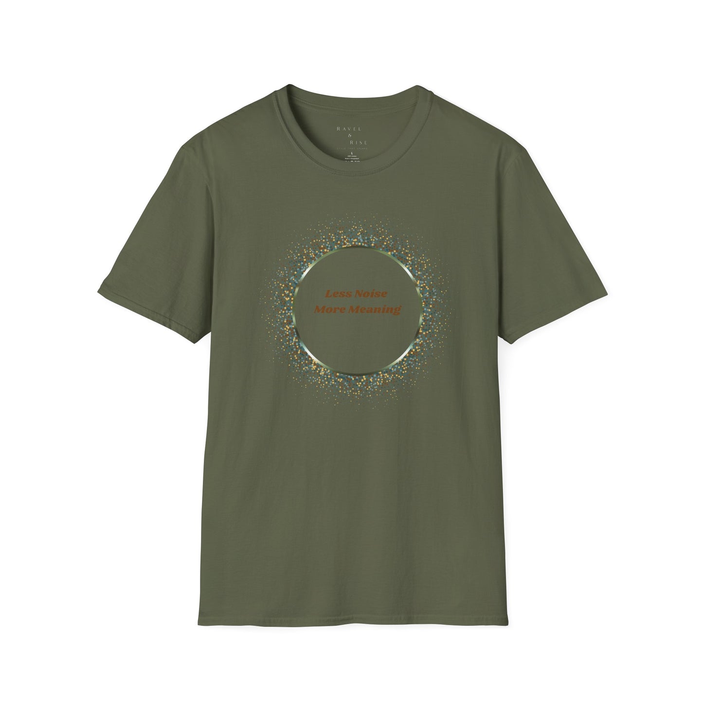 Less Noise , More Meaning T-Shirt