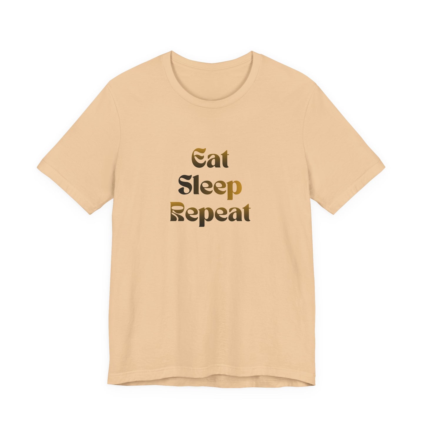 Eat Sleep Repeat Unisex Jersey Short Sleeve Tee