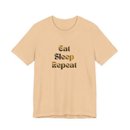 Eat Sleep Repeat Unisex Jersey Short Sleeve Tee