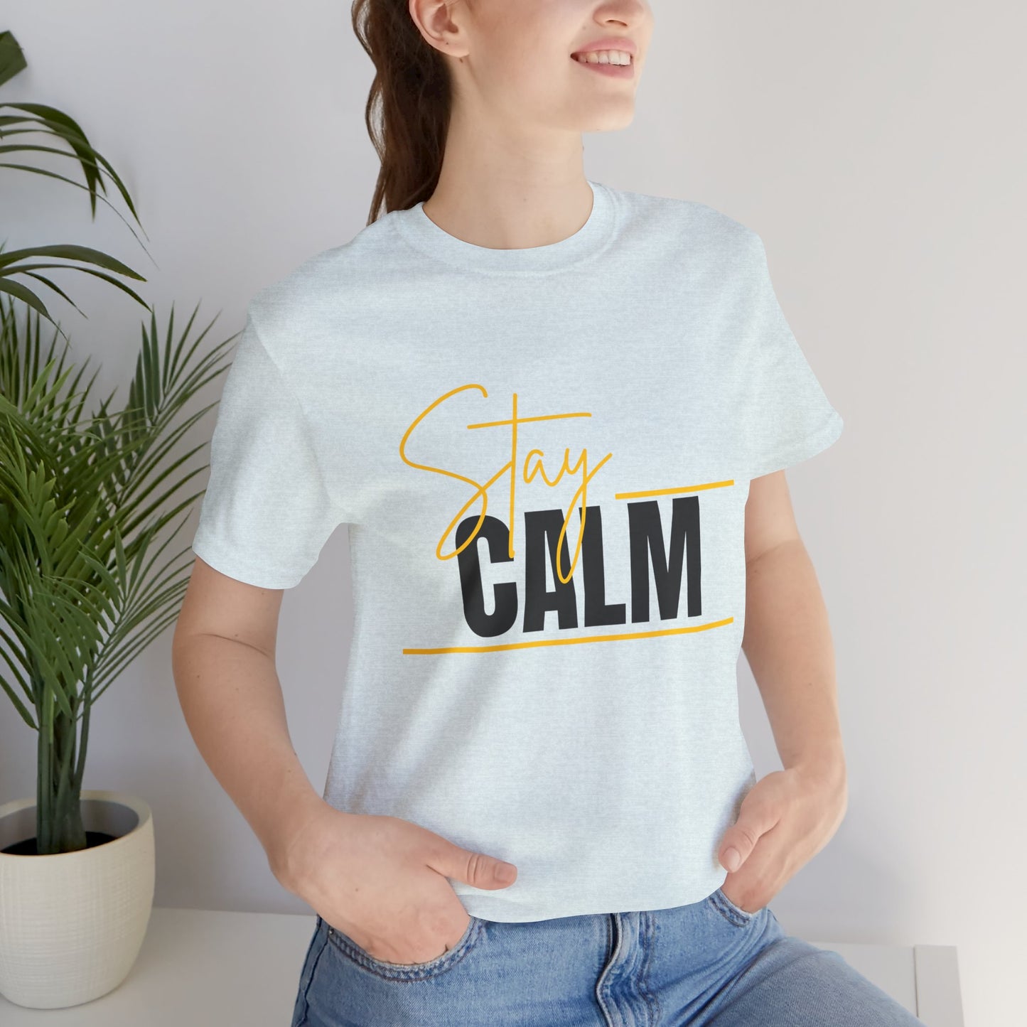 Stay Calm Tee  Minimal Motivational Graphic T-Shirt