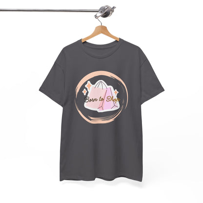 “Born to Shop” Tee