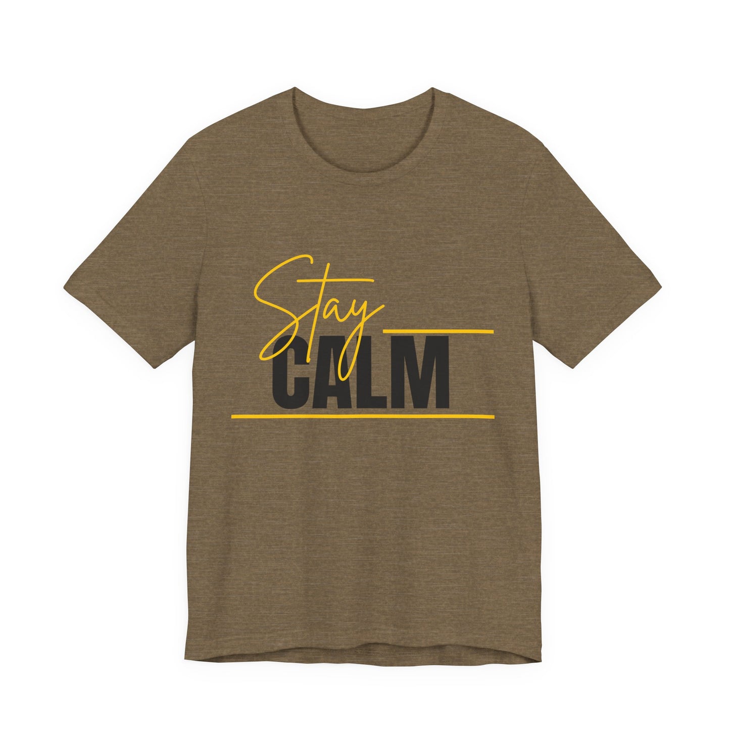 Stay Calm Tee  Minimal Motivational Graphic T-Shirt