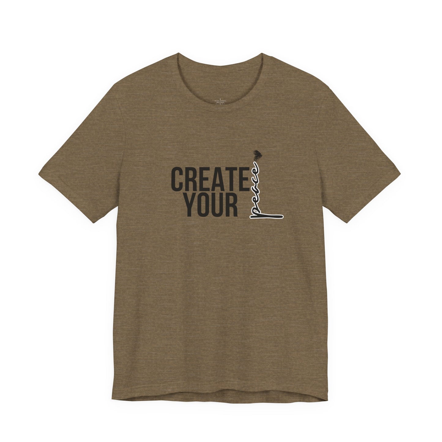 Create Your Peace T-Shirt — Minimal Inspirational Tee