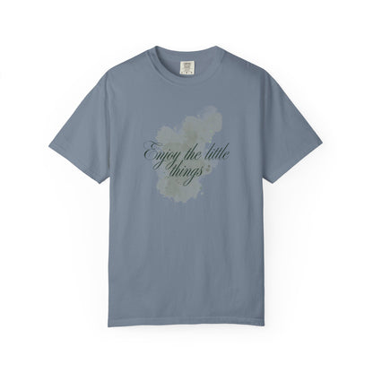 Enjoy the little things Unisex Garment-Dyed T-shirt