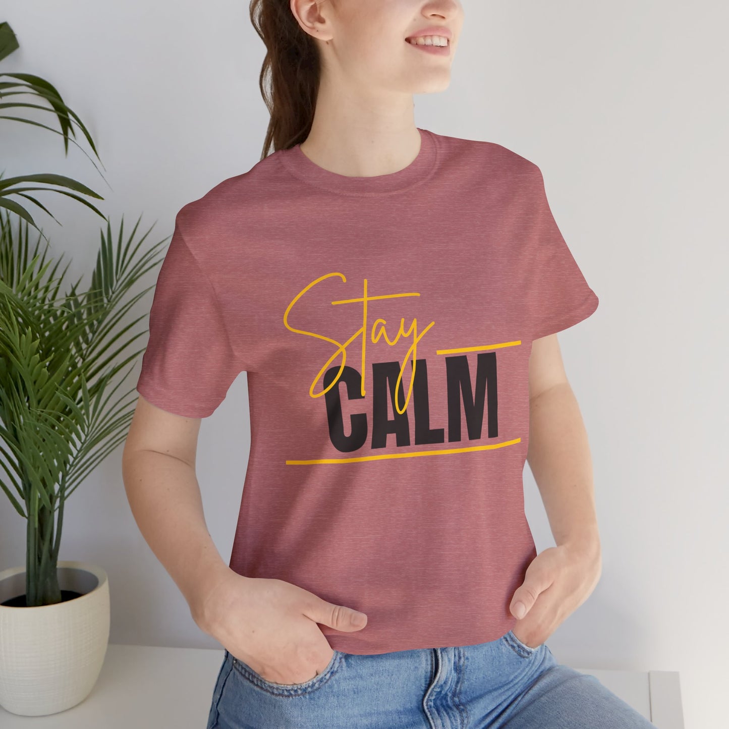 Stay Calm Tee  Minimal Motivational Graphic T-Shirt
