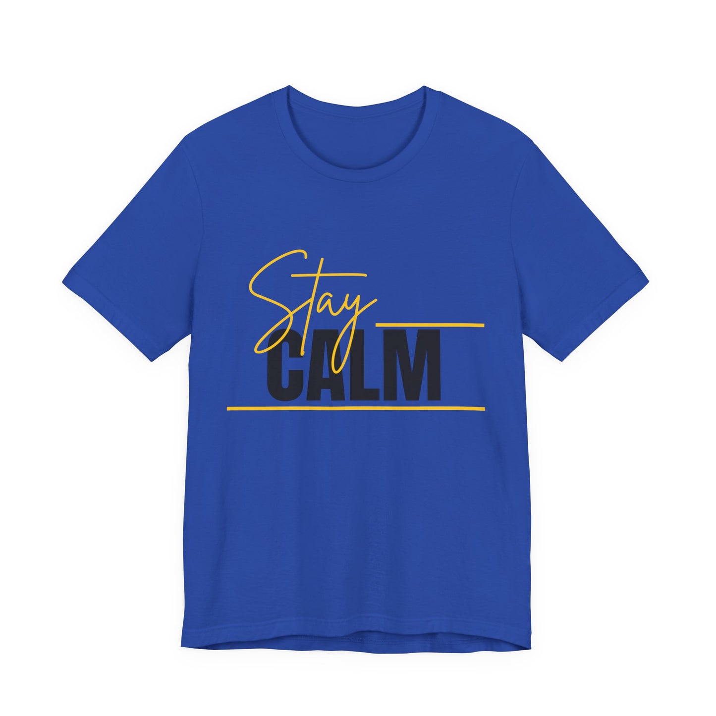 Stay Calm Tee  Minimal Motivational Graphic T-Shirt