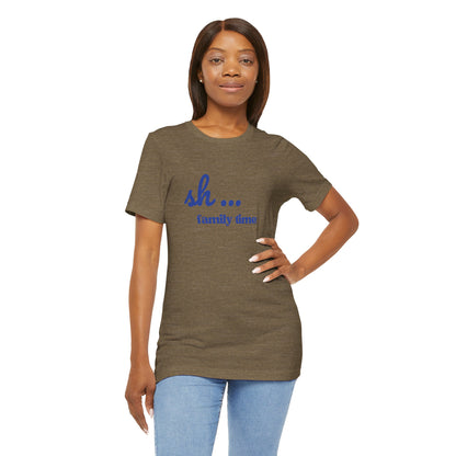 Sh... Family Time Quiet Family Moments Tee