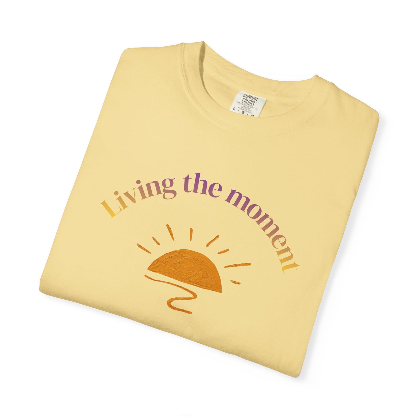 Living the Moment T-Shirt — Sunset Graphic Tee