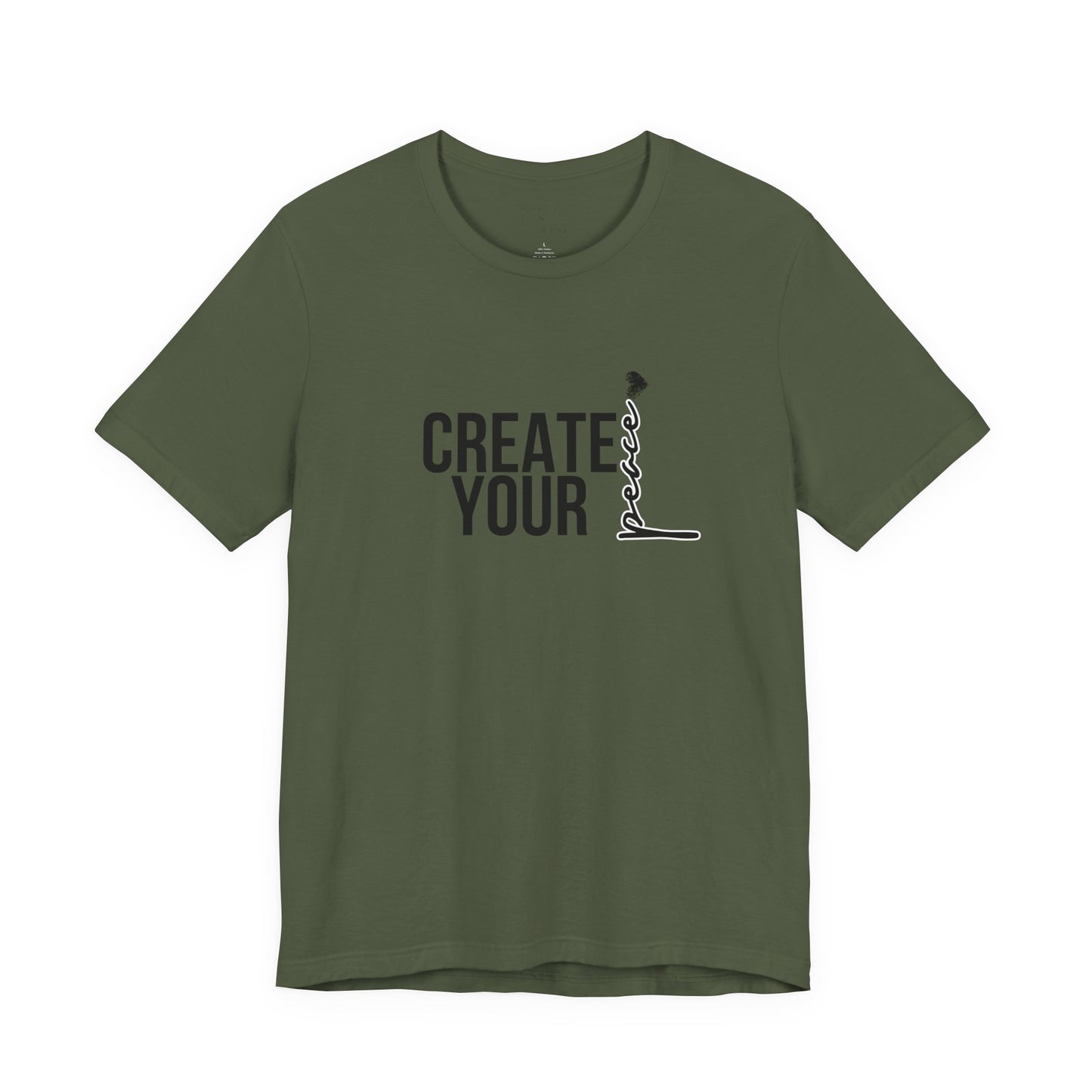 Create Your Peace T-Shirt — Minimal Inspirational Tee