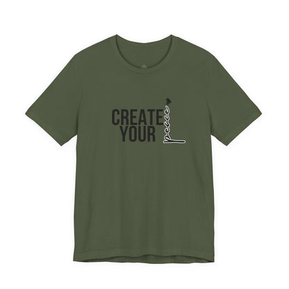 Create Your Peace T-Shirt — Minimal Inspirational Tee