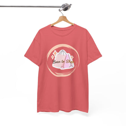 “Born to Shop” Tee