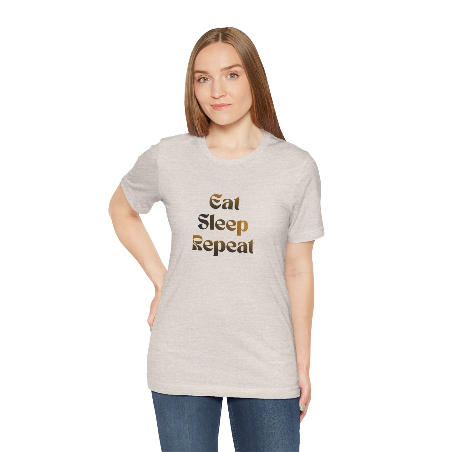 Eat Sleep Repeat Unisex Jersey Short Sleeve Tee