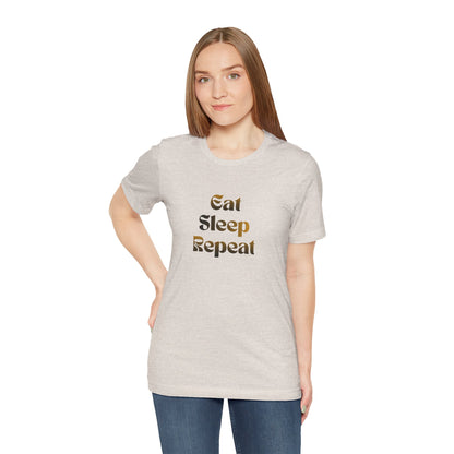 Eat Sleep Repeat Unisex Jersey Short Sleeve Tee