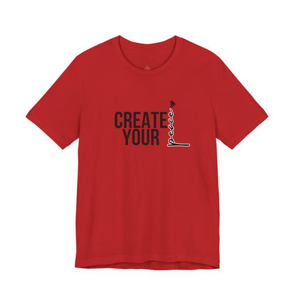 Create Your Peace T-Shirt — Minimal Inspirational Tee