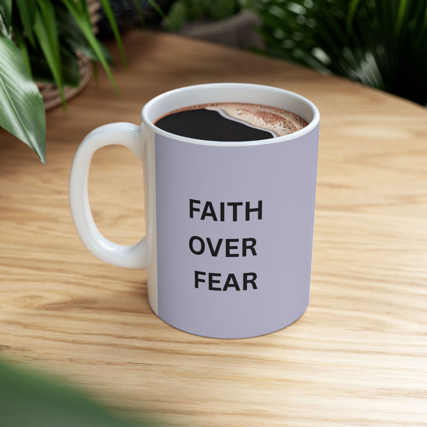 Faith Over Fear Ceramic Coffee Cup (11oz & 15oz)