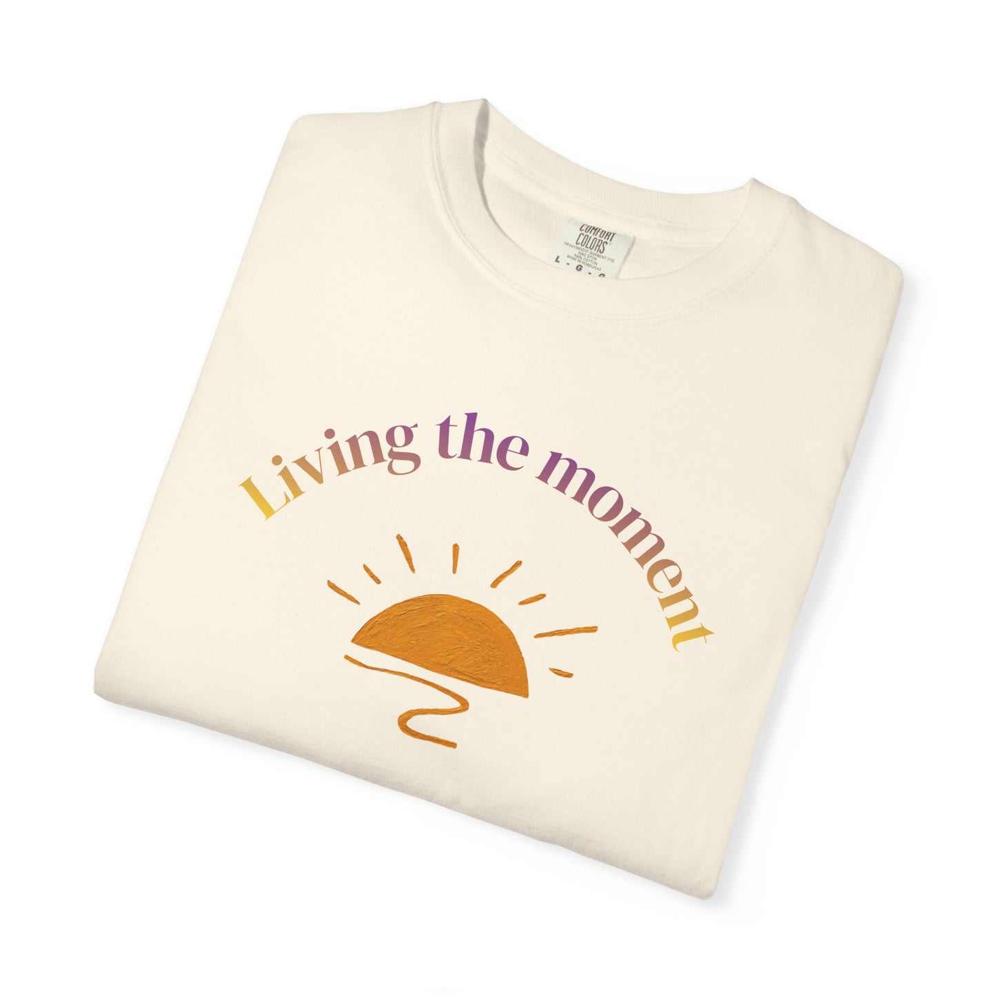 Living the Moment T-Shirt — Sunset Graphic Tee
