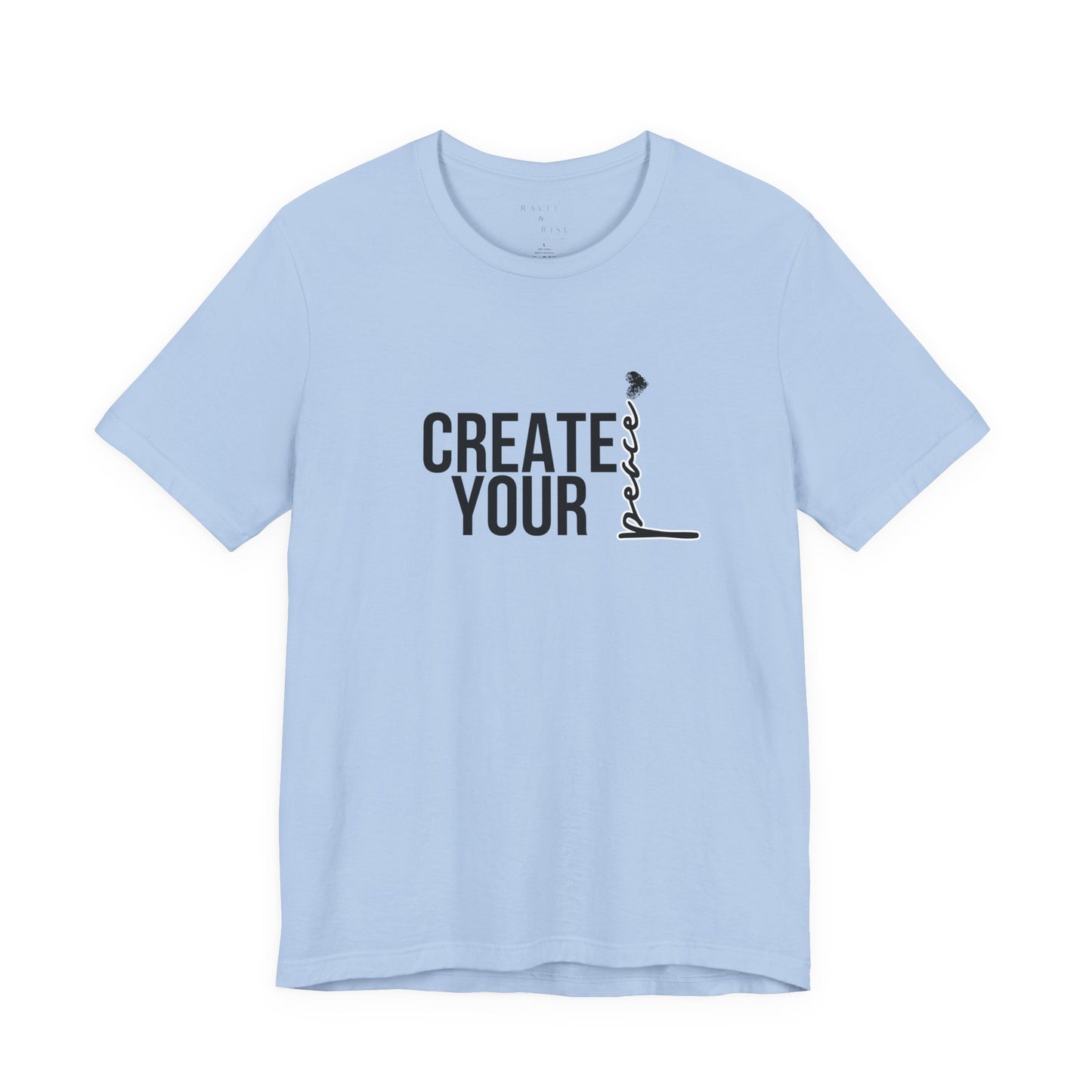 Create Your Peace T-Shirt — Minimal Inspirational Tee