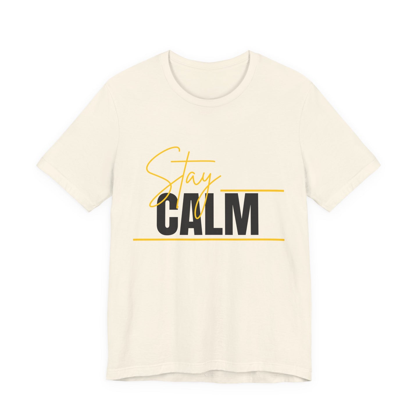 Stay Calm Tee  Minimal Motivational Graphic T-Shirt