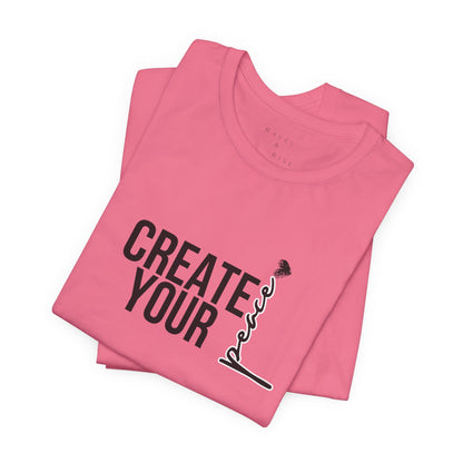 Create Your Peace T-Shirt — Minimal Inspirational Tee