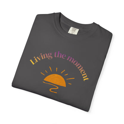 Living the Moment T-Shirt — Sunset Graphic Tee