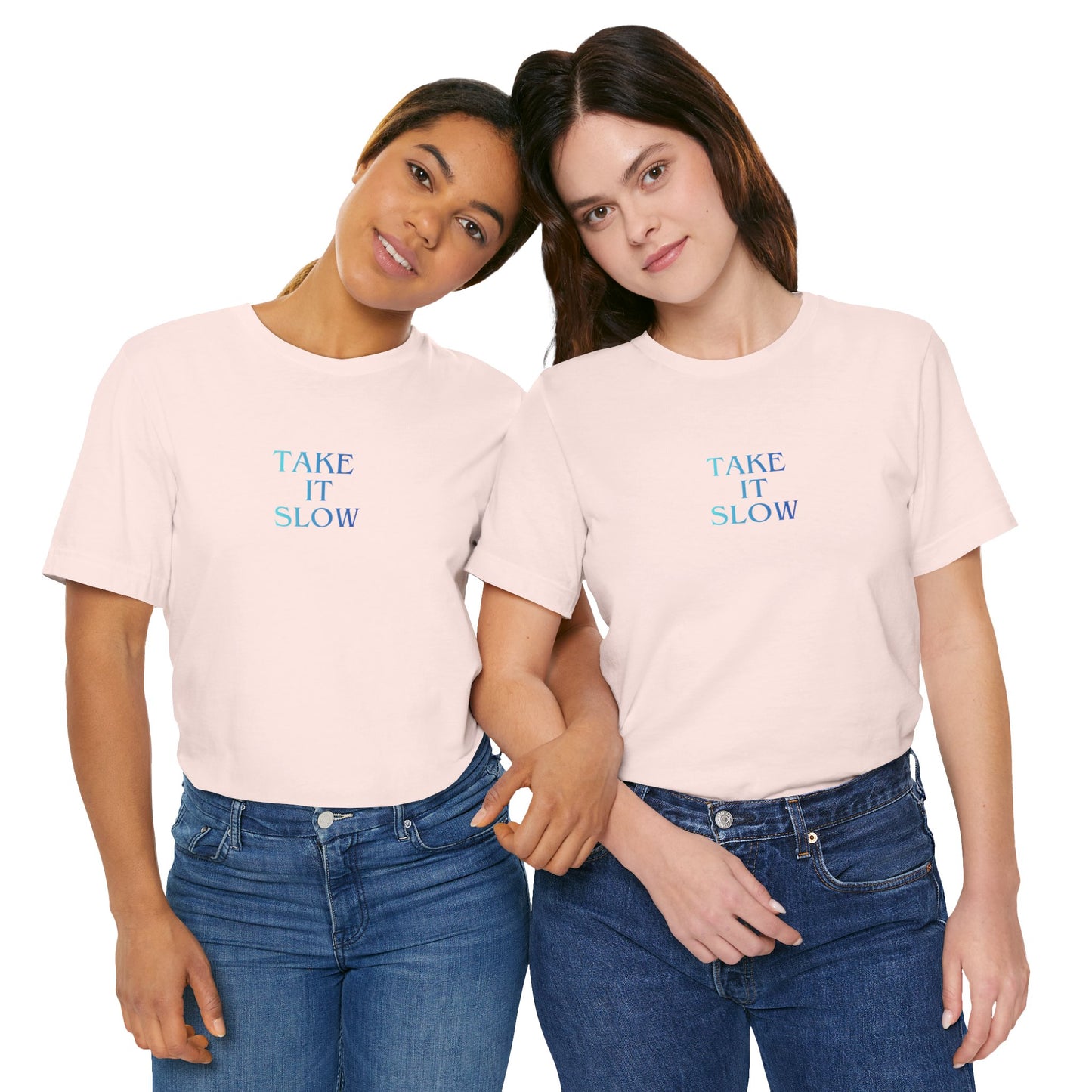 Take It Slow T-Shirt