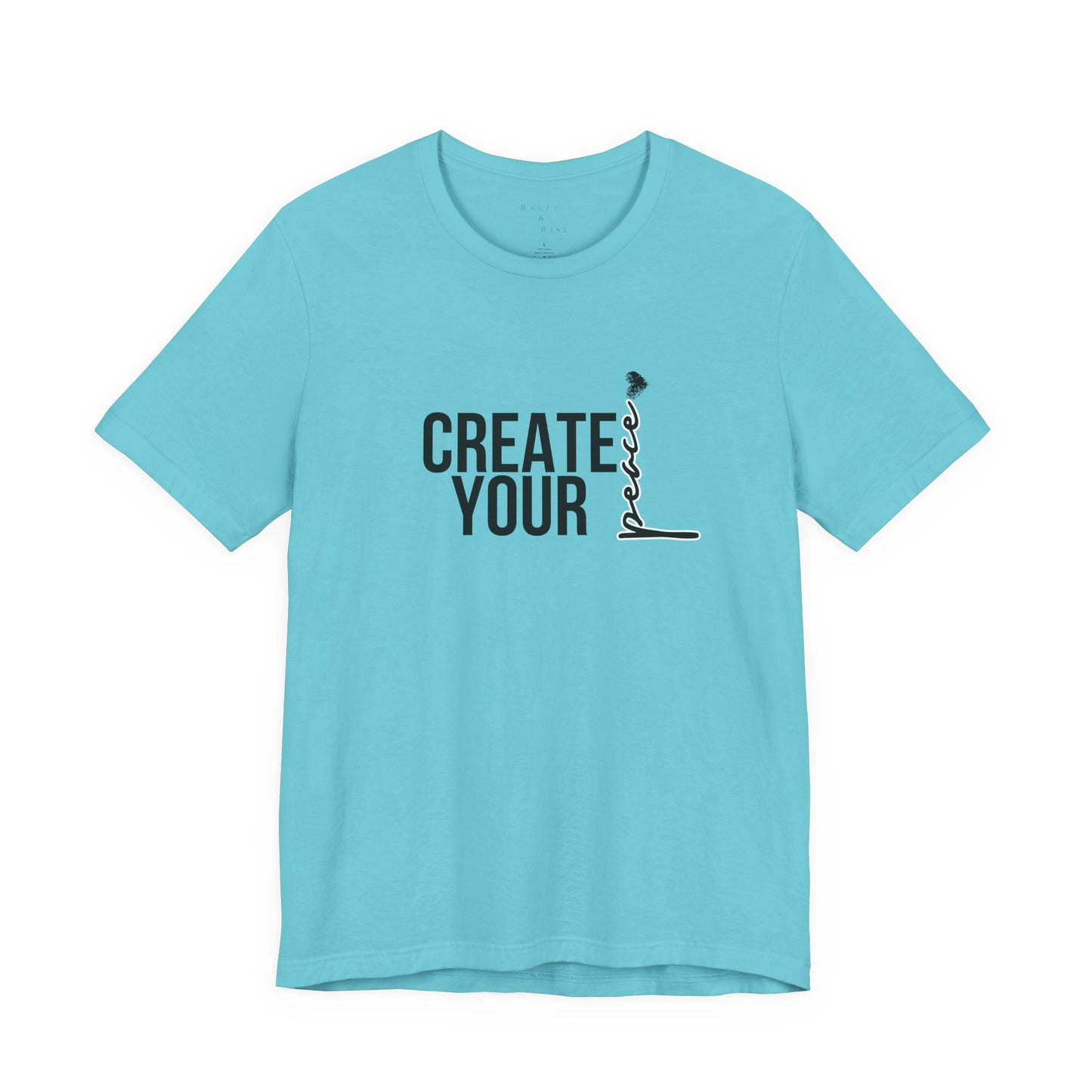 Create Your Peace T-Shirt — Minimal Inspirational Tee