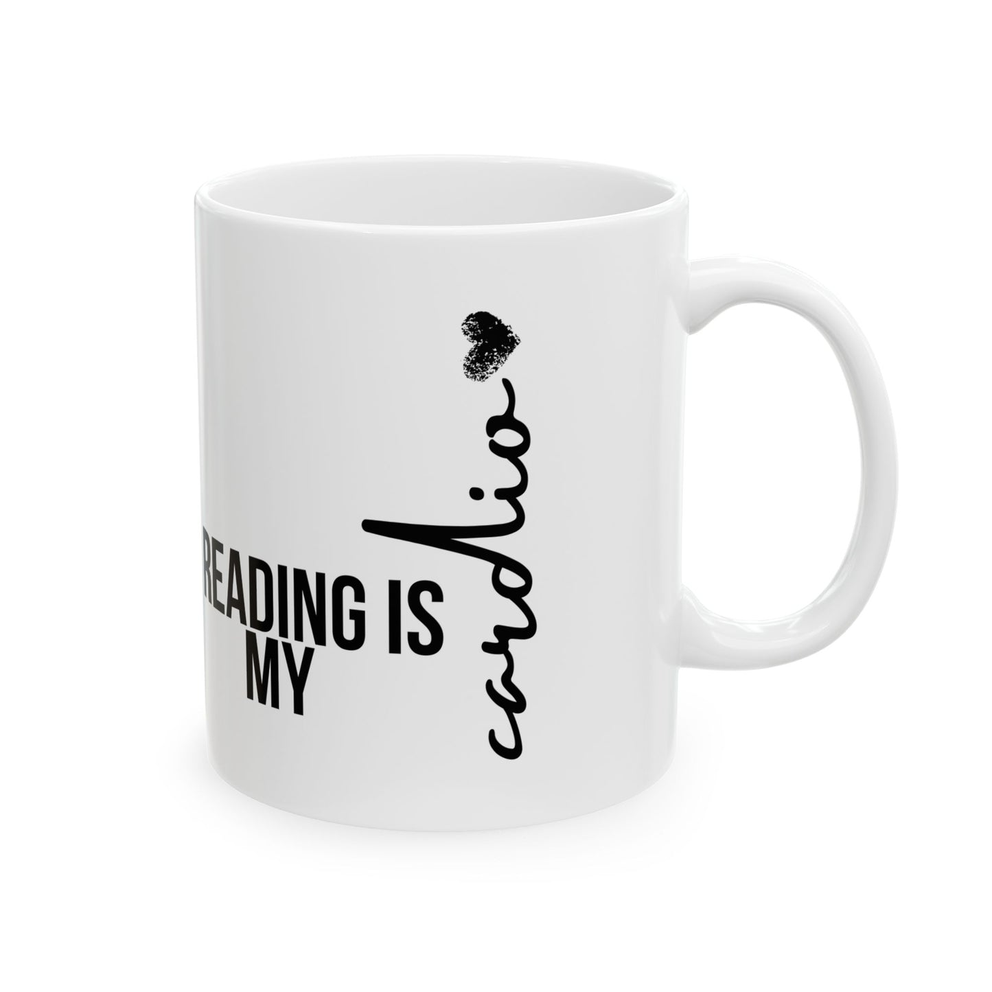 Reading is my cardio - Ceramic Mug, (11oz, 15oz)
