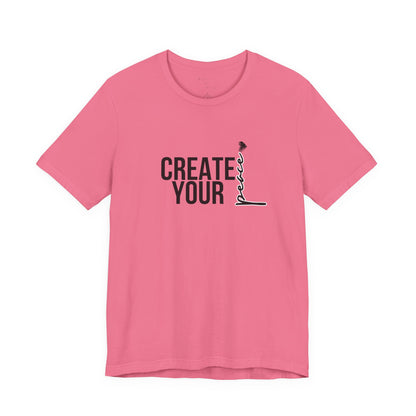 Create Your Peace T-Shirt — Minimal Inspirational Tee