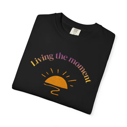 Living the Moment T-Shirt — Sunset Graphic Tee
