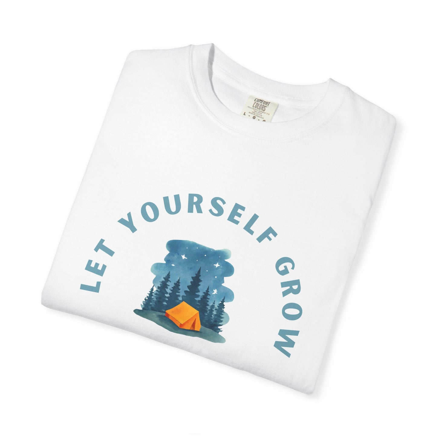Let Yourself Grow T-Shirt — Camping Nature Graphic Tee