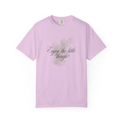 Enjoy the little things Unisex Garment-Dyed T-shirt