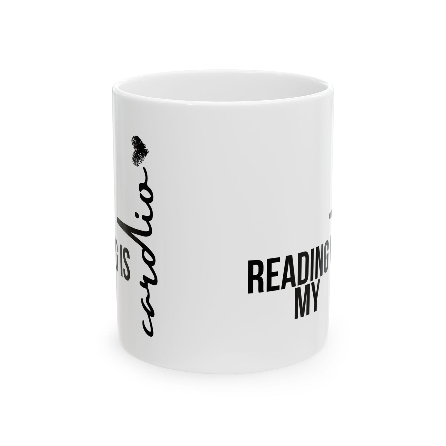 Reading is my cardio - Ceramic Mug, (11oz, 15oz)