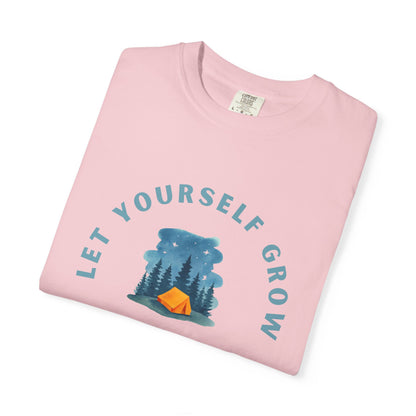 Let Yourself Grow T-Shirt — Camping Nature Graphic Tee