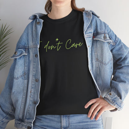 I don't Care Unisex Heavy Cotton Tee
