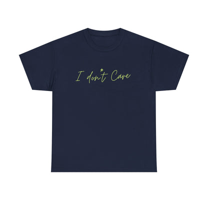 I don't Care Unisex Heavy Cotton Tee