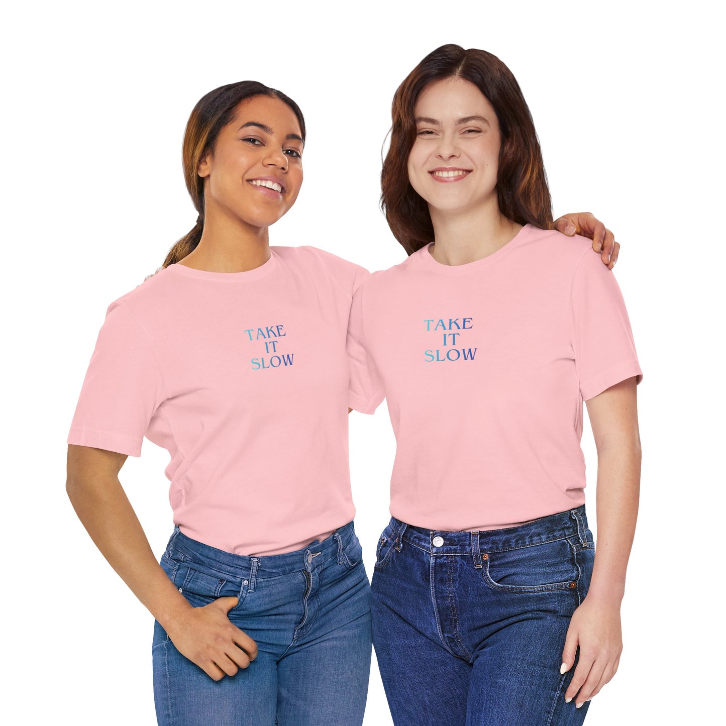Take It Slow T-Shirt