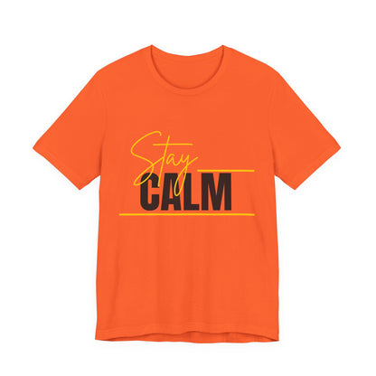 Stay Calm Tee  Minimal Motivational Graphic T-Shirt