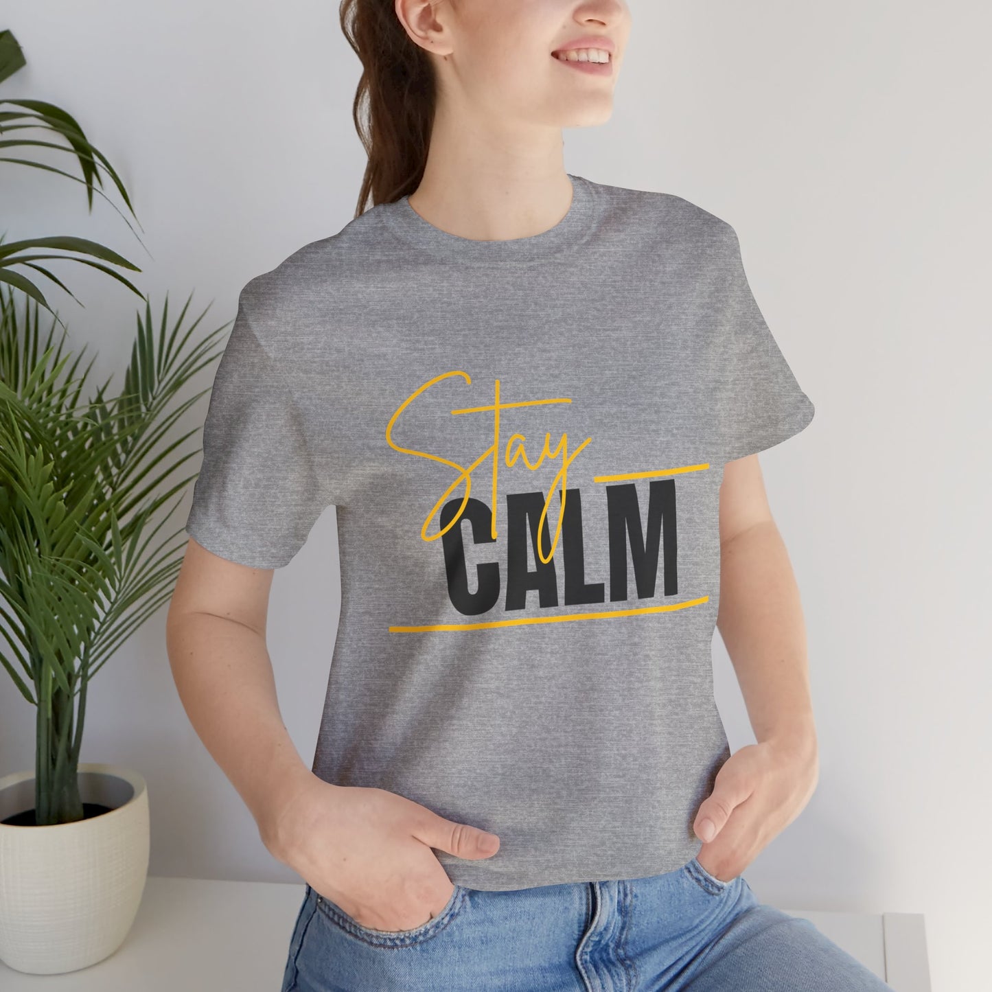 Stay Calm Tee  Minimal Motivational Graphic T-Shirt