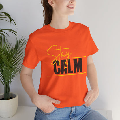 Stay Calm Tee  Minimal Motivational Graphic T-Shirt