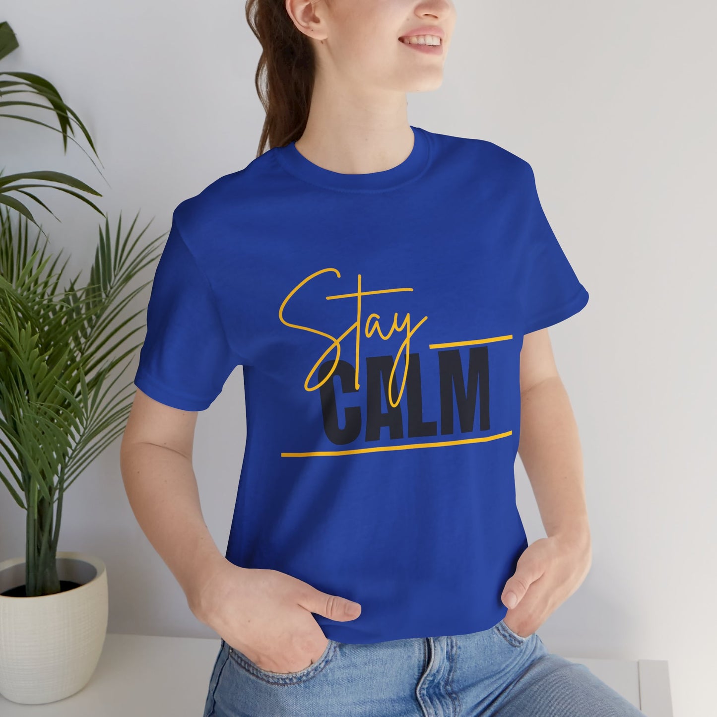 Stay Calm Tee  Minimal Motivational Graphic T-Shirt